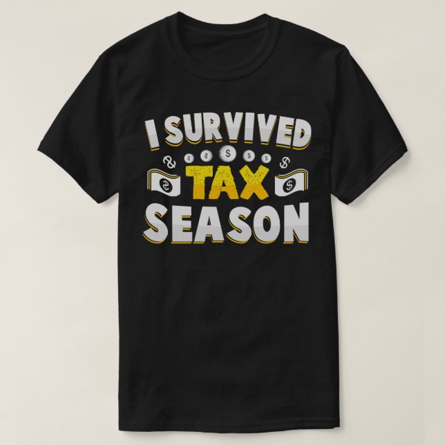 T-shirt j'ai survécu à la saison fiscale drôle comptable (Design devant)