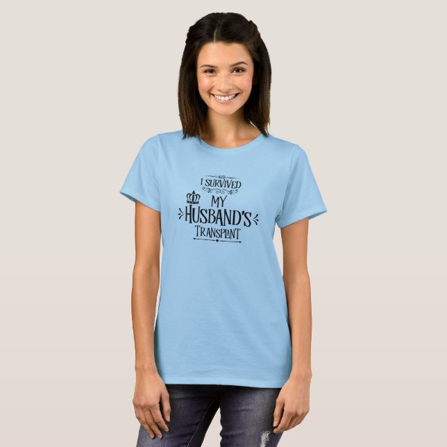 T-shirt J'ai survécu à la transplantation de mon mari (Devant entier)