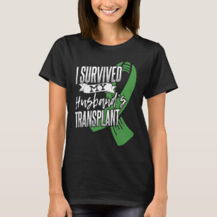 T-shirt J'ai survécu à la transplantation de mon mari Dona