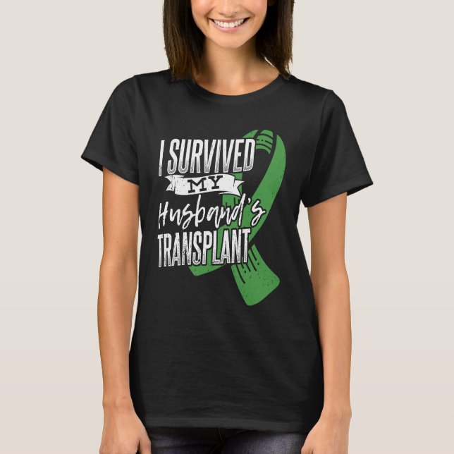T-shirt J'ai survécu à la transplantation de mon mari Dona (Devant)