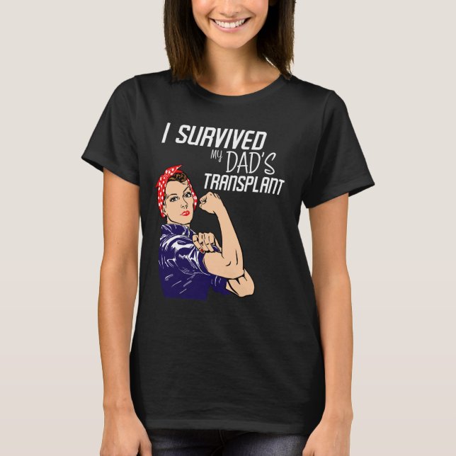 T-shirt J'ai survécu à la transplantation de mon père Drôl (Devant)