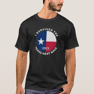 T-shirt J'ai survécu à la vague de chaleur du Texas 2023
