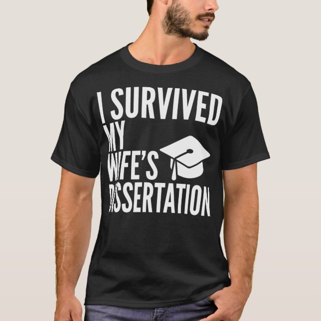 T-shirt J'Ai Survécu À Mes Épouses Diplôme De Dissertation (Devant)