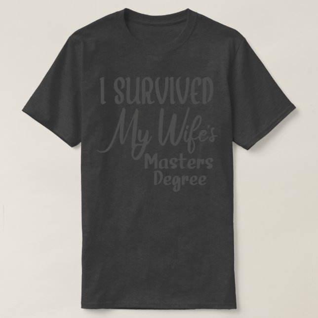 T-shirt J'Ai Survécu À Mes Femmes Maîtres Diplôme 1 (Design devant)