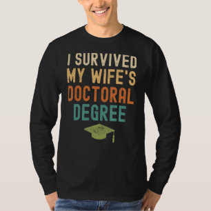 T-shirt J'ai survécu à mon diplôme de doctorat de ma femme
