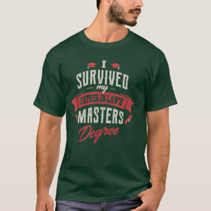 T-shirt J'Ai Survécu À Mon Père En Droit Maîtrise Diplômée