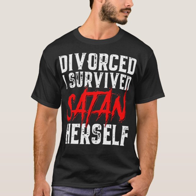 T-shirt J'Ai Survécu À Satan Elle-même Drôle Divorce Homme (Devant)