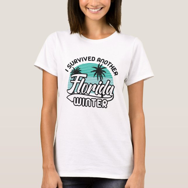 T-shirt J'Ai Survécu À Un Autre Hiver En Floride (Devant)