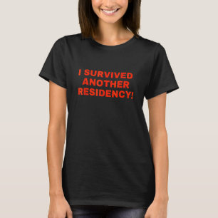 T-shirt J'ai survécu à une autre résidence