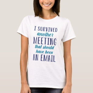 T-shirt J'Ai Survécu À Une Autre Réunion