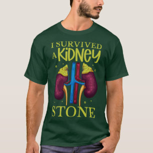 T-shirt J'ai survécu à une pierre rénale