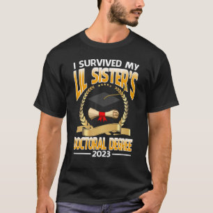 T-shirt J'ai survécu au doctorat de ma soeur Lil 2023 Gr