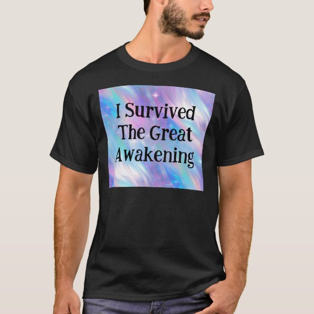 T-shirt J'Ai Survécu Au Grand Éveil (Devant)
