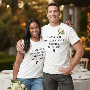T-shirt J'ai Survécu au Mariage de Ma Fille Drôle de Tenue
