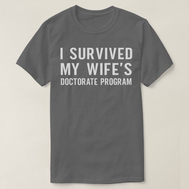 T-shirt J'Ai Survécu Au Programme De Doctorat De Ma Femme (Design devant)
