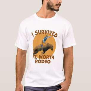 T-shirt J'Ai Survécu Au Rodéo De Fort Worth