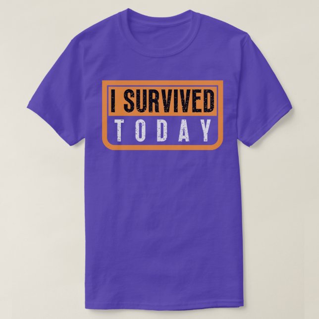 T-shirt J'Ai Survécu Aujourd'Hui 12 (Design devant)