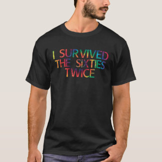 T-shirt J'ai survécu aux années 60 Deux fois 60 Anniversai