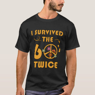 T-shirt J'Ai Survécu Aux Années 60 Deux Fois Soixante