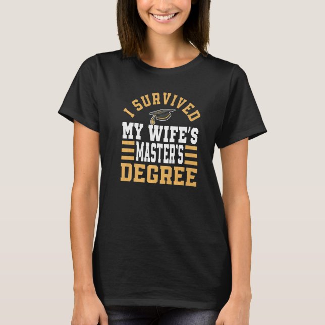 T-shirt J'ai survécu aux masteru2018s de ma femme MBA Grad (Devant)