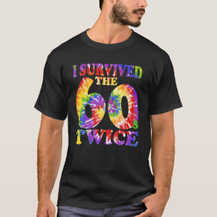 T-shirt J'Ai Survécu Aux Soixante-Années 60s Deux Tie Dye