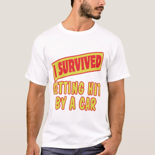 T-SHIRT J'AI SURVÉCU D'ÊTRE FRAPPÉ PAR UNE VOITURE (Devant)