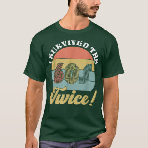 T-shirt J'Ai Survécu Deux Fois Aux Années 60