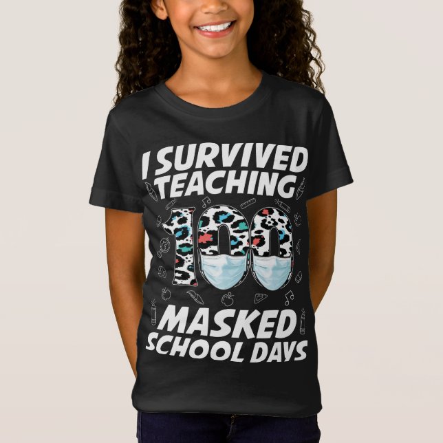 T-Shirt J'Ai Survécu En Enseignant 100 Jours Scolaires Mas (Devant)