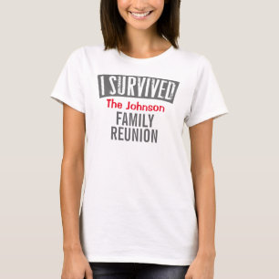 T-shirt J'ai survécu - la Réunion de famille - la