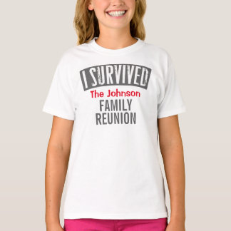 T-shirt J'ai survécu - la Réunion de famille - la