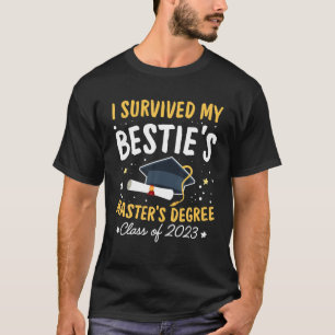 T-shirt J'ai survécu Mon Bestie Maître Degré Happy Senio
