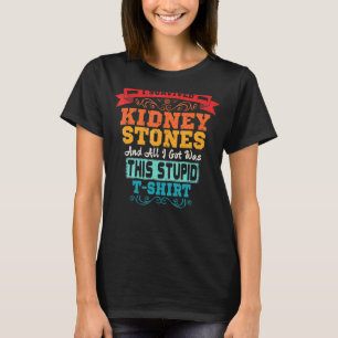 T-shirt J'ai survécu Stones du rein Élimination Chirurgie