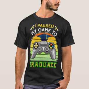 T-shirt J'Ai Suspendu Mon Jeu À Graduate Gamer Graduation
