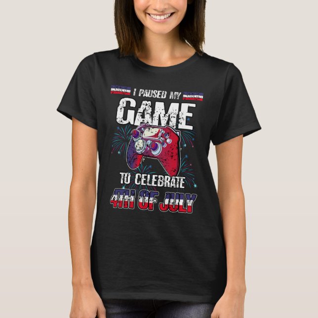 T-shirt J'Ai Suspendu Mon Jeu Pour Célébrer 4 juillet Drôl (Devant)