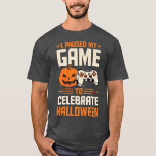 T-shirt J'Ai Suspendu Mon Jeu Pour Célébrer Halloween Intr