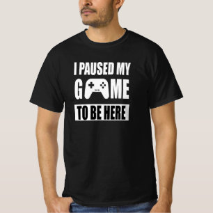 T-shirt J'Ai Suspendu Mon Jeu Pour Être Ici