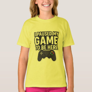 T-shirt "J'Ai Suspendu Mon Jeu Pour Être Ici Drôle Gamer