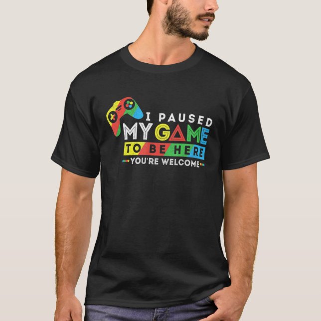 T-shirt J'Ai Suspendu Mon Jeu Pour Être Ici Vous Retro Vid (Devant)