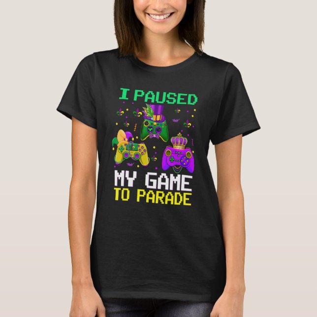 T-shirt J'Ai Suspendu Mon Jeu Pour Parader Amusant Vidéo G (Devant)