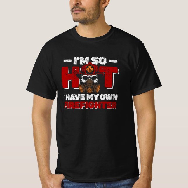 T-shirt J'ai tellement chaud que j'ai ma propre pompier, f (Devant)