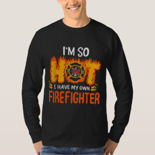 T-shirt J'ai tellement chaud que j'ai mon propre pompier