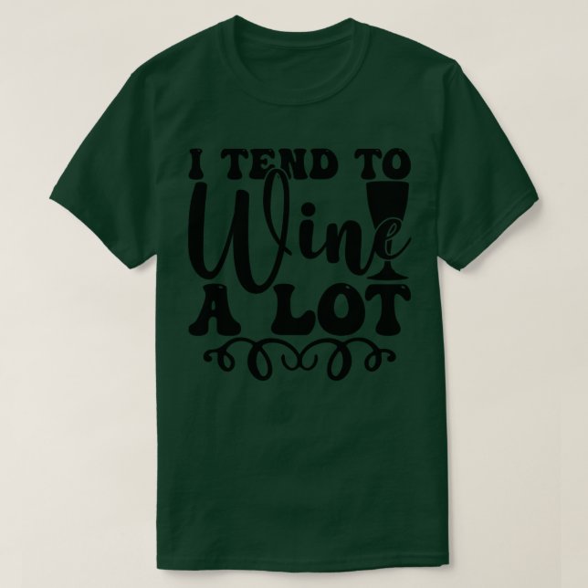 T-shirt J'ai tendance à beaucoup boire (Design devant)