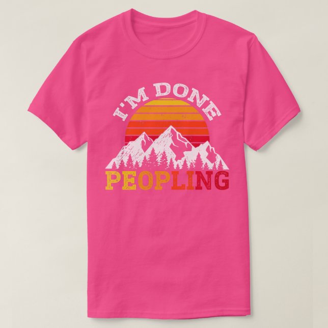 T-shirt J'Ai Terminé Le Peuplement (Design devant)