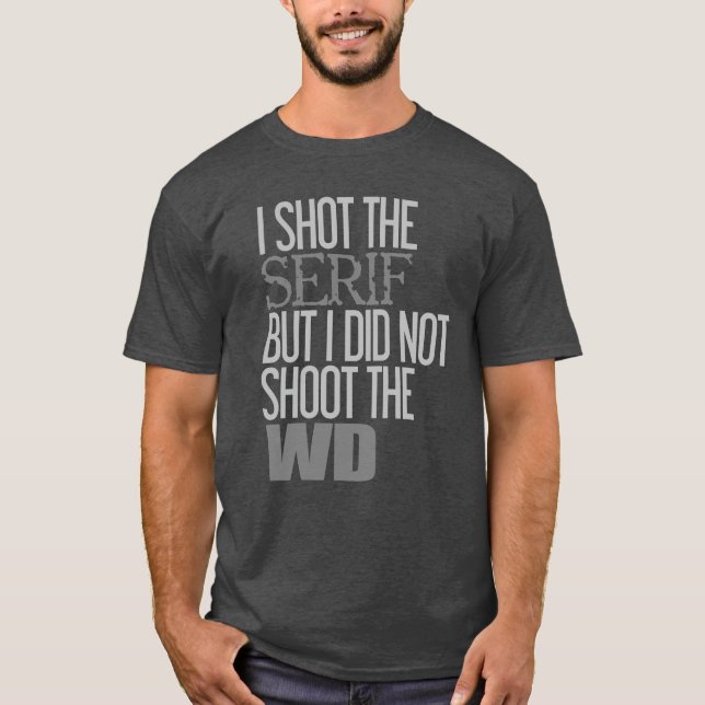 T-shirt J'Ai Tiré Le Serif | Humour de typographie (Devant)