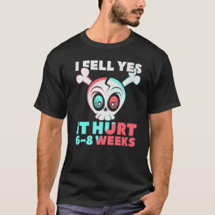 T-shirt J'Ai Tiré Oui Cela A Blessé 6 8 Semaines Fractionn