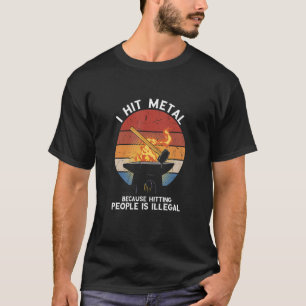 T-shirt J'Ai Touché Métal Retro Forge Outils Forge Metalwo