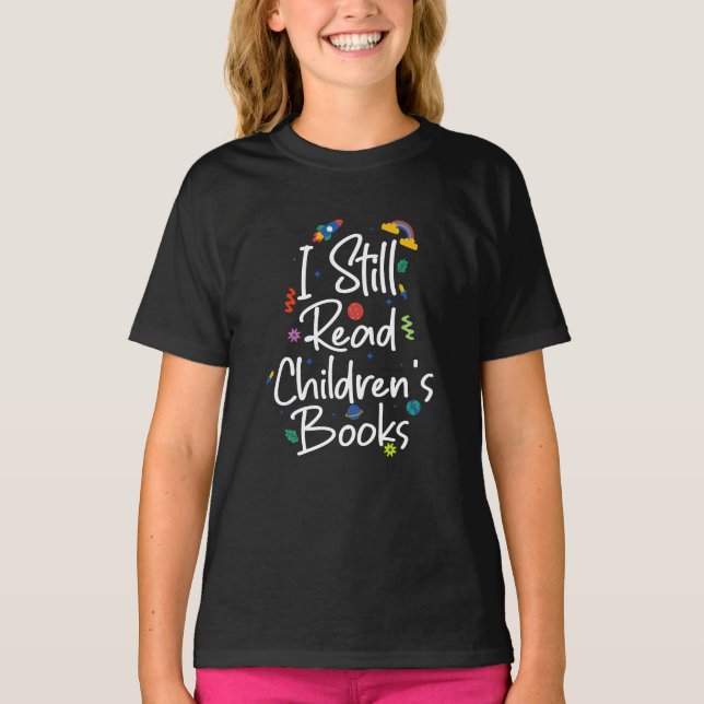 T-shirt J'Ai Toujours Lu Des Livres Pour Enfants (Devant)