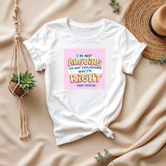 T-shirt J'ai toujours raison | Humour maman | Fête des mèr