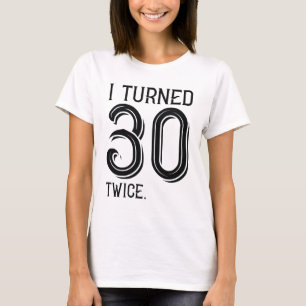 T-shirt J'Ai Tourné 30 Fois Deux Fois