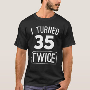 T-shirt J'ai tourné deux fois la soixante-dixième chemise